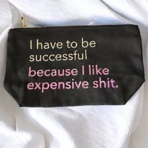 POUCH - I like expensive shit
